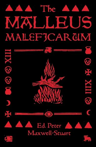 Malleus Maleficarum - Maxwell-Stuart P.G.