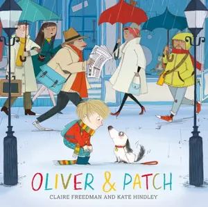 Oliver and Patch - Claire Freedman