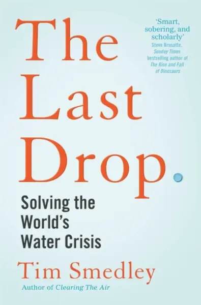 The Last Drop - Tim Smedley