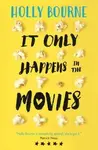 It Only Happens in the Movies - Holly Bourneová