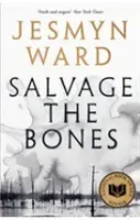 Salvage the Bones - Jesmyn Wardová