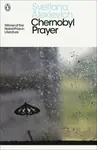 Chernobyl Prayer - Světlana Alexijevičová