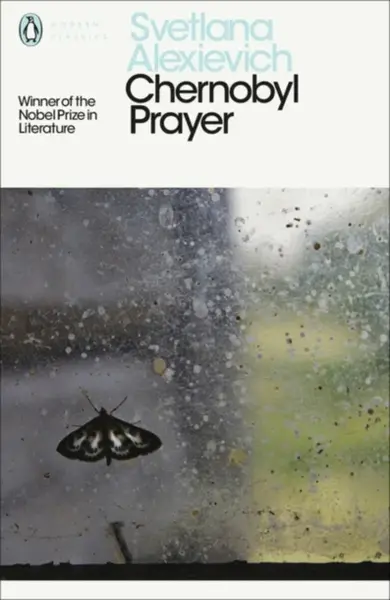 Chernobyl Prayer - Světlana Alexijevičová