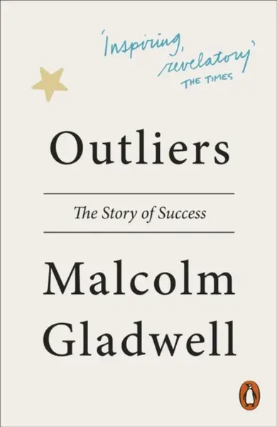 Outliers - Malcolm Gladwell