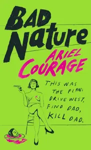 Bad Nature - Ariel Courage