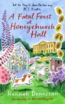 A Fatal Feast at Honeychurch Hall - Hannah Dennison