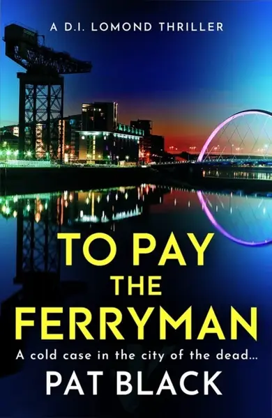 To Pay the Ferryman - Pat Black