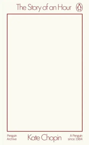 Story of an Hour - Kate Chopin