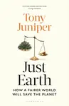 Just Earth - Tony Juniper
