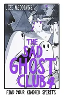 The Sad Ghost Club Vol 4 - Lize Meddings