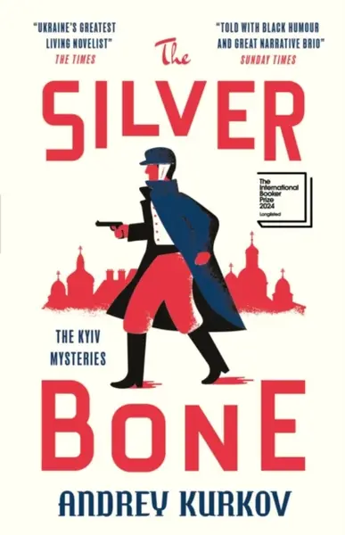 The Silver Bone - Andrej Kurkov