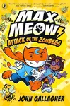 Max Meow Book 5: Attack of the ZomBEES - John Gallagher