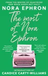 The Most of Nora Ephron - Nora Ephron
