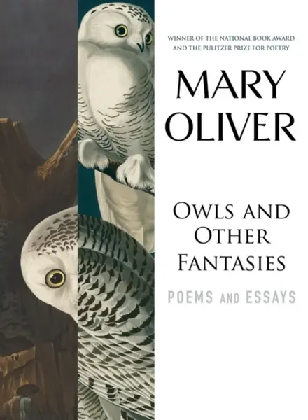 Owls and Other Fantasies - Oliver Mary