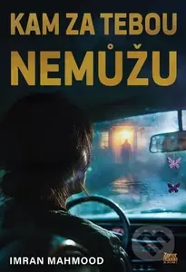 Kam za tebou nemůžu - Imran Mahmood - kniha z kategorie Detektivky, thrillery a horory