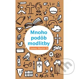 Mnoho podôb modlitby - James Martin - kniha z kategorie Duchovní život