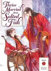 Thrice Married to a Salted Fish (Novel) Vol. 1 - Kaspar Bienefeld
