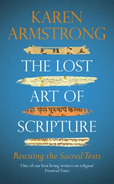 The Lost Art of Scripture - Karen Armstrongová