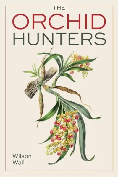 Orchid Hunters - Wilson Wall