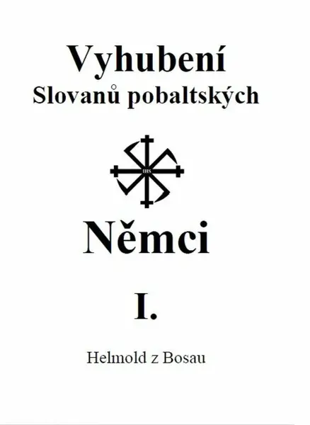 Vyhubení Slovanů pobaltských Němci I. - Helmold z Bosau