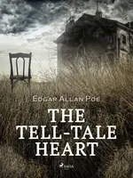The Tell-Tale Heart - Edgar Allan Poe