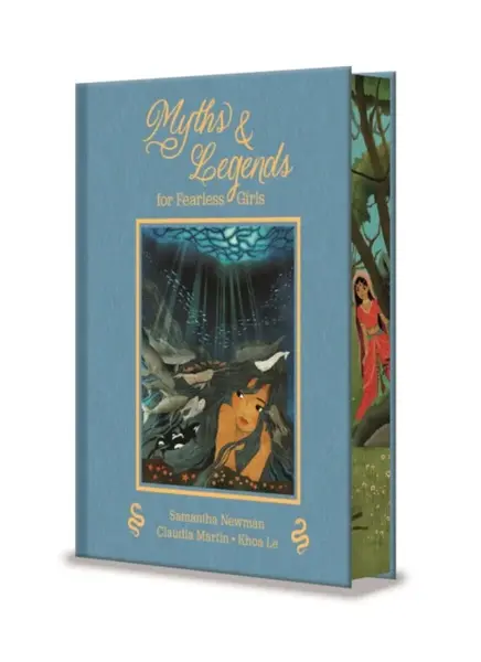 Myths and Legends for Fearless Girls - Claudia Martin, Samantha Newman