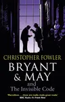 Bryant & May and the Invisible Code - Christopher Fowler