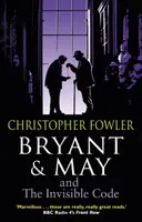 Bryant & May and the Invisible Code - Christopher Fowler