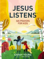 Jesus Listens: 365 Prayers for Kids - Sarah Young