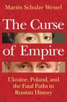 The Curse of Empire - Martin Schulze Wessel