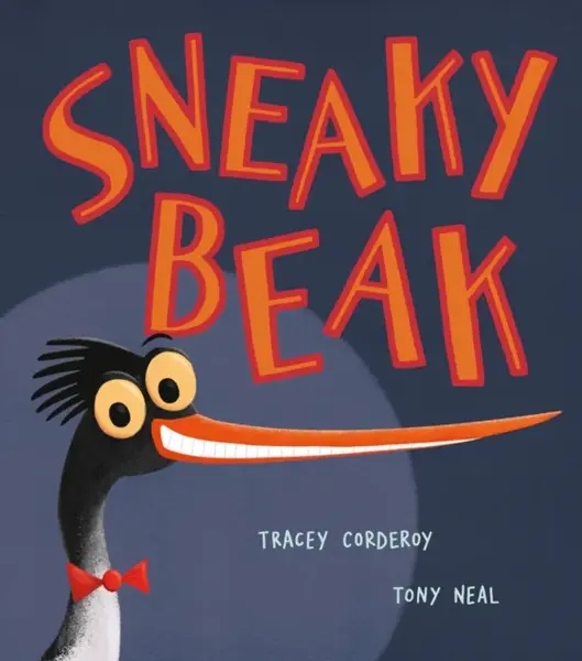 Sneaky Beak - Tracey Corderoyová