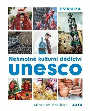 Nehmotné kulturní dědictví UNESCO – Evropa (poškozená) - Miroslav Hrdlička