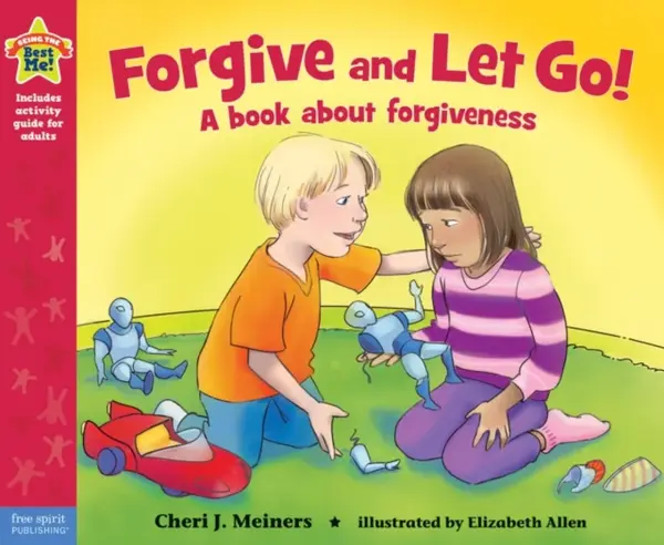 Forgive and Let Go! - Cheri J. Meiners