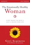 The Emotionally Healthy Woman Workbook - Peter Scazzero, Geri Scazzero