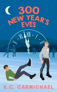 300 New Year's Eves - K.C. Carmichael