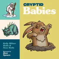 Cryptid Babies - Kelly Milner Halls, Vanessa Halls