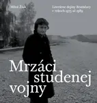 Mrzáci studenej vojny - Miloš Žiak