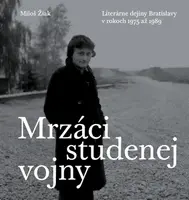 Mrzáci studenej vojny - Miloš Žiak