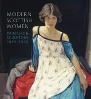 Modern Scottish Women: Painters and Sculptures 1885-1965 - Alice Strang