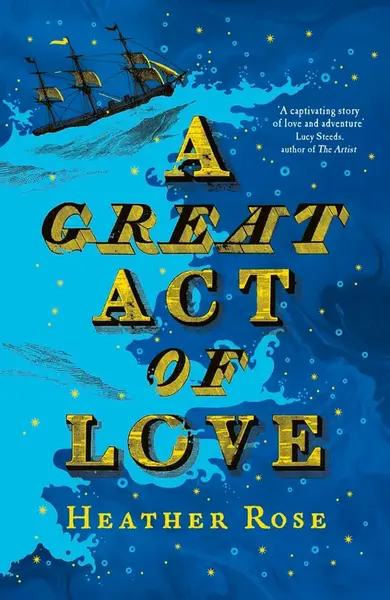 A Great Act of Love - Heather Rose