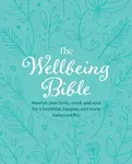 The Wellbeing Bible - CICO Books
