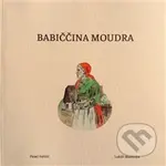Babiččina moudra - Pavel Fabini, Lukáš Martinka (ilustrátor)