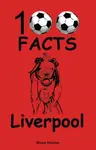 Liverpool - 100 Facts - Steve Horton