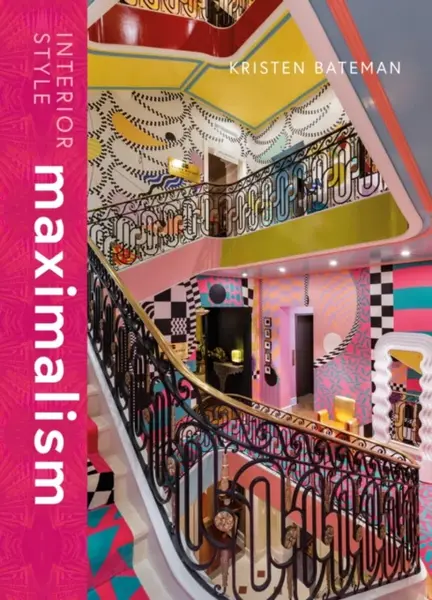 Interior Style: Maximalism - Kristen Bateman