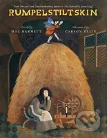 Rumpelstiltskin - Mac Barnett, Carson Ellis (ilustrátor) - kniha z kategorie Pohádky