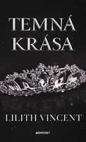 Temná krása - Lilith Vincent