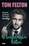S kouzelnickou hůlkou: Magické dospívání filmového čaroděje (poškozená) - Tom Felton