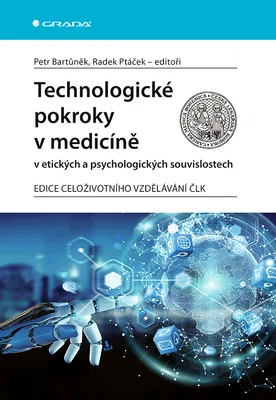 E-kniha: Technologické pokroky v medicíně v etických a psychologických souvislostech od Bartůněk Petr