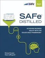 SAFe 5.0 Distilled - Dean Leffingwell, Richard Knaster