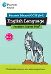 Pearson REVISE Edexcel GCSE English Language Practice Papers Plus - for 2026, 2027 exams
